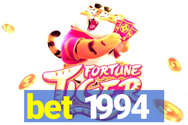 bet 1994